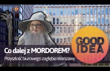 Co dalej z MORDOREM? | GOOD IDEA