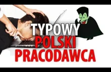 TYPOWY POLSKI PRACODAWCA vs Pracownik