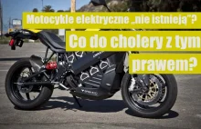 Akademia Prawa #NaPrąd (6) – motocykle elektryczne „nie istnieją”. Co do...
