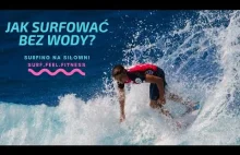 Jak surfować bez wody? Trening funkcjonalny inspirowany...