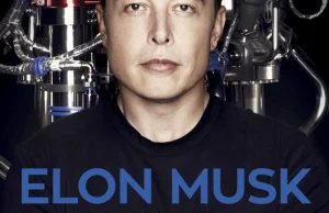 Elon Musk: To jego świat, my w nim tylko żyjemy...