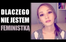 Dlaczego nie jestem feministką