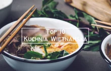 Top 10 – Najlepsze dania z Wietnamu