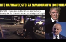 Kto naprawdę stoi za zamachami w Londynie? Kowalski & Chojecki NA ŻYWO w...