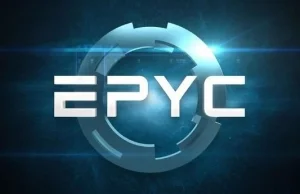 Druga generacja układów AMD Epyc z 64 fizycznymi rdzeniami?