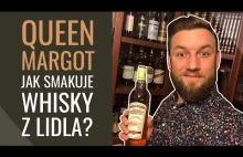 Queen Margot - Jak Smakuje Whisky z Lidla?
