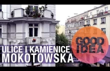 Ulice i kamienice: MOKOTOWSKA | GOOD IDEA