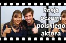 Rosja oczami polskiego aktora