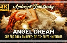 Ambient Music | Angel Dream | 4K UHD | 2 hours