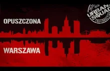 Opuszczona Warszawa / Abandoned Warsaw