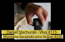 Jak wymienić soczewkę /obiektyw w kamerze Sony Action as50 - Vlog...