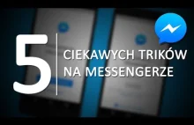 5 CIEKAWYCH TRIKÓW NA MESSENGERZE