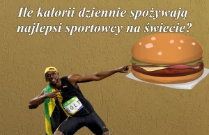 Ile kalorii dziennie spożywają najlepsi sportowcy na świecie?