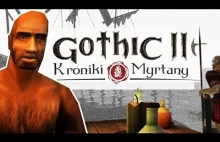 Jak Polacy modują Gothica II - czym będą Kroniki Myrtany? [TVGRY]