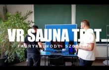 VR SAUNA TEST - Fabryka Wody...