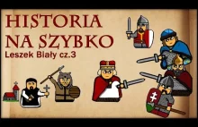 Historia Na Szybko - Leszek Biały cz.3 (Historia Polski #31