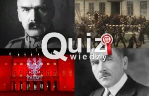 Specjalny quiz wiedzy - ojcowie polskiej niepodległości