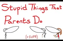 Głupie rzeczy robione przez rodziców [ENG]