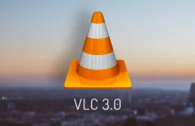 Nowy odtwarzacz VLC 3.0 już dostępny! Jest wsparcie dla HDR i Chromecast