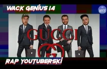 Wack Genius Polska #14 Rap Youtuberów