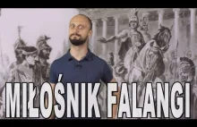Miłośnik falangi - Aleksander Wielki. Historia Bez Cenzury