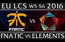 FNC vs EL EU LCS W5D1 | Spring 2016 Season 6 Fnatic vs Elements Week 5 D...