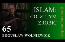 Bogusław Wolniewicz ISLAM: CO Z TYM ZROBIĆ?