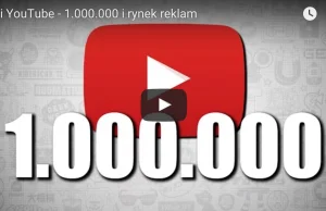 Milion subskrybentów – analiza rynku reklamy i zarobki według Remigiusza...