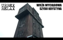 Opuszczona wieża wyciągowa szybu Krystyna - Urbex...