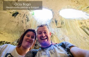 Oczy Boga – niesamowita jaskinia w Bułgarii