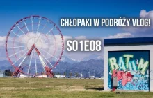 Jak pije się z Gruzinami? VLOG z Batumi!