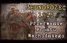 Przerwanie Frontu Wschodniego w Jednorożcu (I Wojna Światowa)