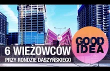 Co się buduje przy rondzie Daszyńskiego w Warszawie? / GOOD IDEA