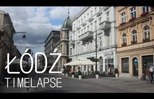 Timelapse przedstawiający Łódź