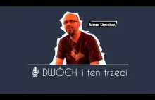 Dwóch i Ten Trzeci - Adrian Chmielarz (The Astronauts)