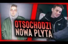 NOWA PŁYTA OTSOCHODZI!