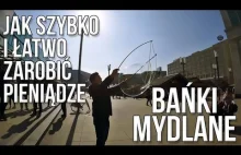 Jak szybko i łatwo zarobić pieniądze - BAŃKI MYDLANE