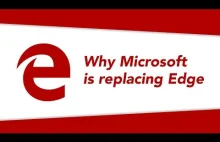 Dlaczego Microsoft rezygnuje z Edge (ang)