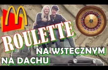 McDonalds ROULETTE Na DACHU Na WSTECZNYM! Crazy!!!