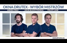 Nowa reklama polskiej firmy Drutex z Pirlo i Lahmem.