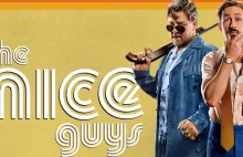 Nice Guys (2016) - najlepsza komedia kryminalna od czasów "Zabójczej broni"