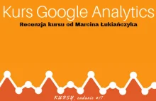 Kurs Google Analytics od Marcina Łukiańczyka - Cztery Tygodnie