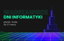 Warszawskie Dni Informatyki - 10 edycja