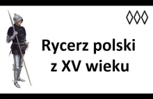 Rycerz polski z XV wieku / Irytujący Historyk