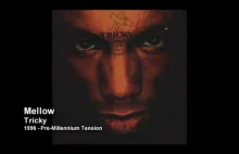 Tricky - Mellow [1998 - Angels With Dirty Faces (Limited...