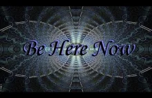 How To Be Here Now