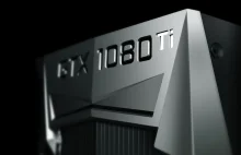 GeForce GTX 1080 Ti zaprezentowany! 35% wydajniejszy od GTX 1080