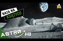 Jak powinna wyglądać baza księżycowa? - AstroVlog...