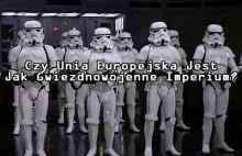 Czy UE zmienia się w gwizdnowojenne imperium?