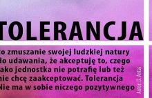 Tolerancja - szkodzi Tobie i osobom w Twoim otoczeniu